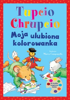Moja ulubiona kolorowanka Tupcio Chrupcio
