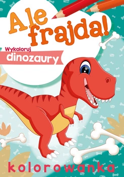 Wykoloruj dinozaury. Ale frajda!