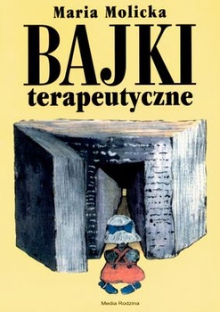 Bajki terapeutyczne. Część 1