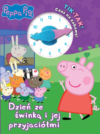 Dzień ze świnką i jej przyjaciółmi!  TIK TAK. Czas na zabawę! Świnka Peppa