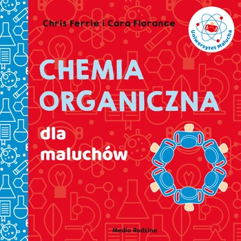 Chemia organiczna dla maluchów uniwersytet malucha