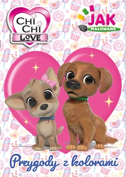 Przygody z kolorami. Chi Chi Love. Jak malowane