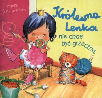 Królewna lenka nie chce być grzeczną