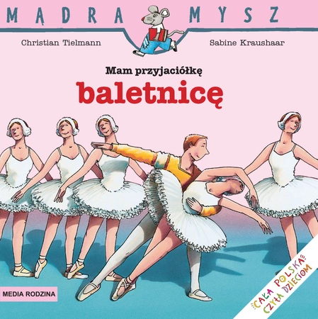 Mam przyjaciółkę baletnicę Mądra Mysz