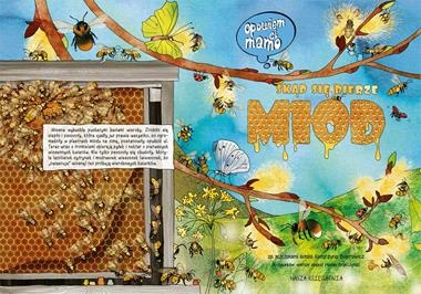 Skąd się bierze miód opowiem ci mamo