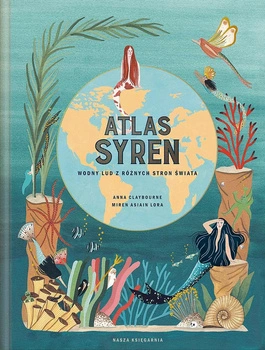 Atlas syren. Wodny lud z różnych stron świata