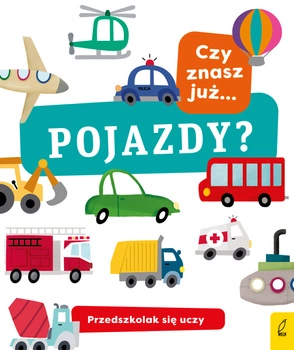 Czy znasz już pojazdy przedszkolak się uczy