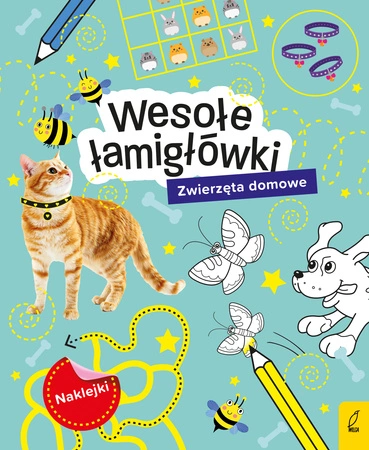 Wesołe łamigłówki. Zwierzęta domowe. Łamigłówki z naklejkami