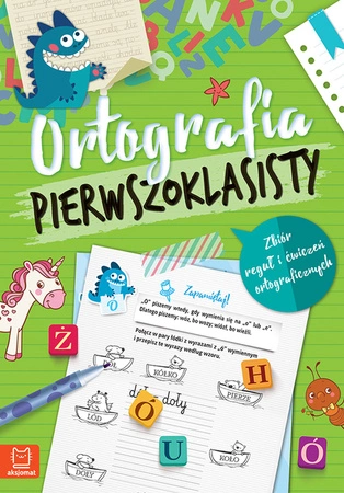 Ortografia pierwszoklasisty. Zbiór reguł i ćwiczeń ortograficznych wyd. 3