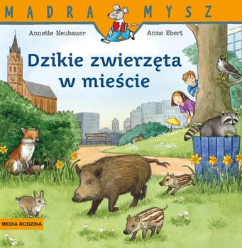 Dzikie zwierzęta w mieście Mądra Mysz