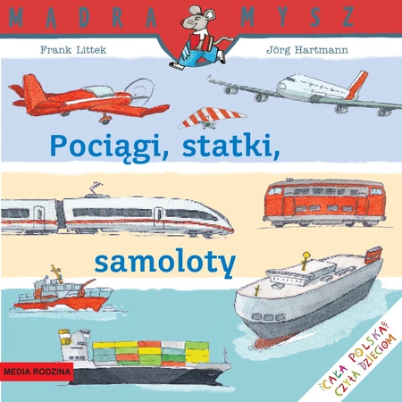 Pociągi statki samoloty Mądra Mysz