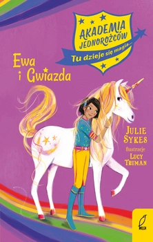 Ewa i Gwiazda. Akademia Jednorożców