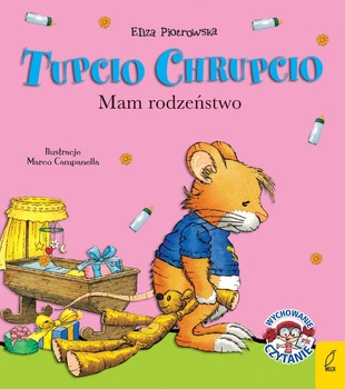 Mam rodzeństwo. Tupcio Chrupcio