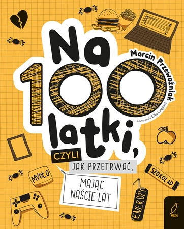 Na100latki, czyli jak przetrwać mając naście lat