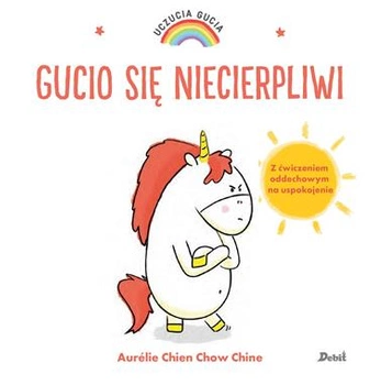 Gucio się niecierpliwi. Uczucia Gucia Aurelie Chien Chow Chine