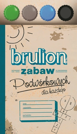 Brulion zabaw podwórkowych dla każdego + kapsle do gry