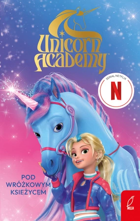 Pod Wróżkowym Księżycem. Unicorn Academy