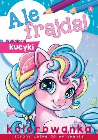 Wykoloruj kucyki. Ale frajda!