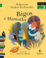 Bigos z mamutka. Czytam sobie. Poziom 2