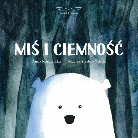 Miś i Ciemność Książka dla Dzieci Rabbit&Friends