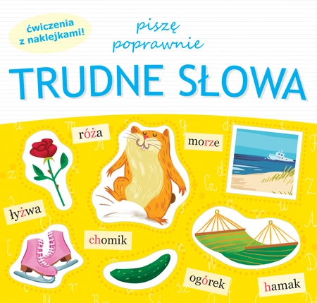 Piszę poprawnie trudne słowa ćwiczenia z naklejkami