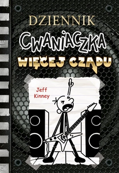 Więcej czadu. Dziennik cwaniaczka. Tom 17