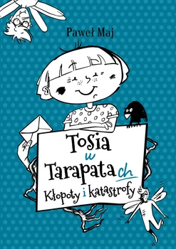 Tosia w tarapatach kłopoty i katastrofy