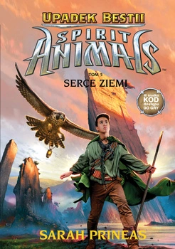 Serce ziemi Spirit Animals Upadek bestii Tom 5