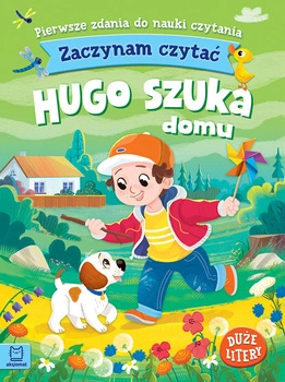 Hugo szuka domu. Zaczynam czytać. Duże litery. Pierwsze zdania do nauki czytania.