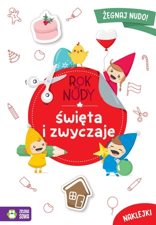 Święta i zwyczaje. Rok bez nudy