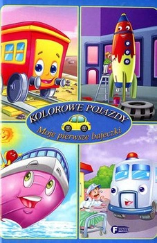 Kolorowe pojazdy moje pierwsze bajeczki