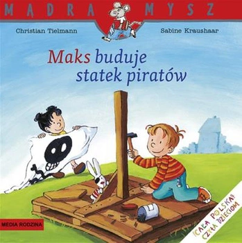 Maks buduje statek piratów Mądra Mysz