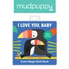 Mudpuppy Magiczna książeczka do kąpieli „Kocham cię, mój maluszku”