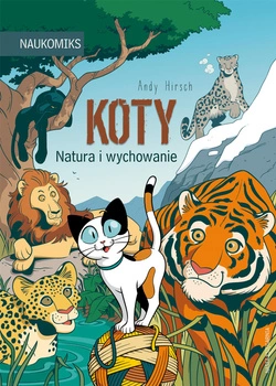 Koty. Natura i wychowanie. Naukomiks wyd. 2023