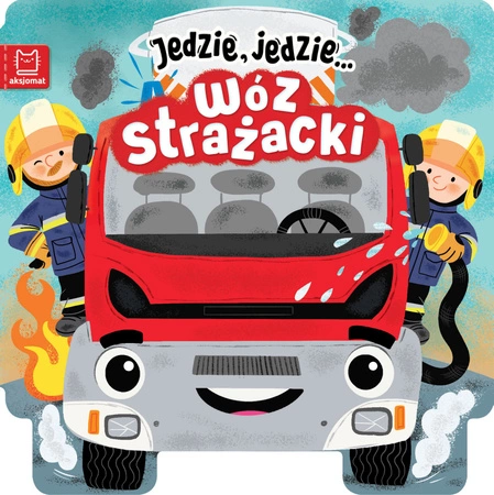 Wóz strażacki. Jedzie, jedzie…