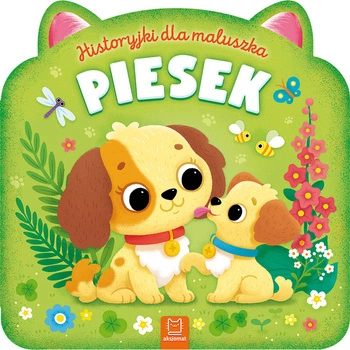 Piesek. Historyjki dla maluszka