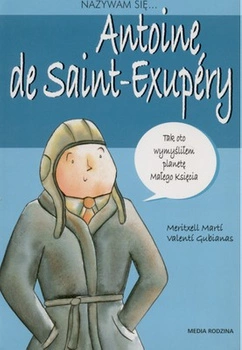 Nazywam się antoine de saint-exupery