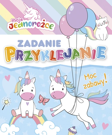 Moje Jednorożce. Moc zabawy! Zadanie Przyklejanie