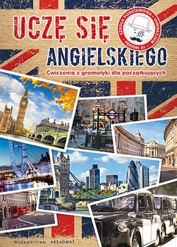 Uczę się angielskiego ćwiczenia z gramatyki dla początkujących