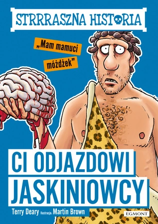 Ci odjazdowi jaskiniowcy. Strrraszna historia