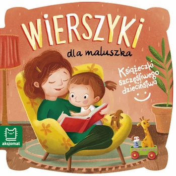 Wierszyki dla maluszka książeczki szczęśliwego dzieciństwa