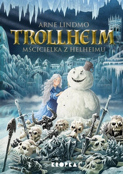 Mścicielka z Helheimu. Trollheim