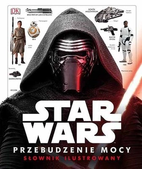 Przebudzenie mocy Star Wars. Słownik ilustrowany