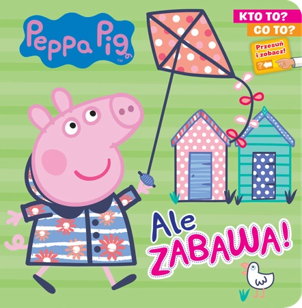 Ale zabawa! Kto to? Co to? Świnka Peppa