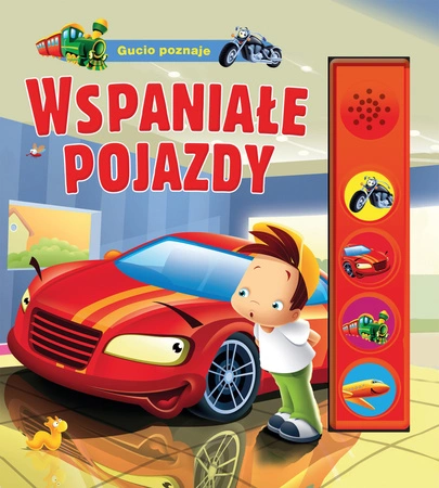 Wspaniałe pojazdy gucio poznaje