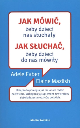 Jak mówić żeby dzieci nas słuchały jak słuchać żeby dzieci do nas mówiły wyd. kieszonkowe
