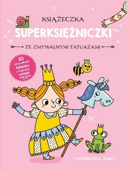 Księżniczka Zosia. Książeczka z superksiężniczki