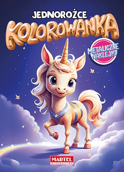 Jednorożce. Kolorowanka z naklejkami metalicznymi