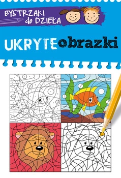 Ukryte obrazki bystrzaki do dzieła