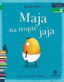 Maja na tropie jaja. Czytam sobie. Poziom 2